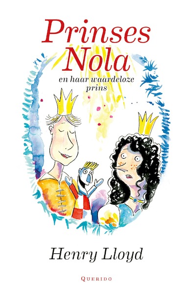 Prinses Nola en haar waardeloze prins - Henry Lloyd (ISBN 9789045125664)