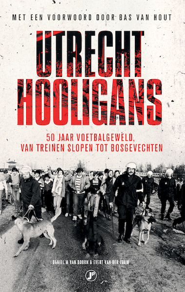 Utrecht hooligans - Daniel M. van Doorn, Evert van der Zouw (ISBN 9789089750303)