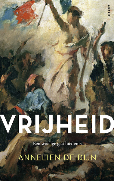 Vrijheid - Annelien de Dijn (ISBN 9789021340098)