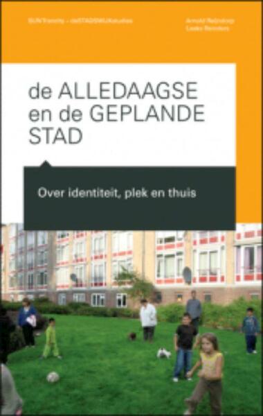 De alledaagse en de geplande stad - (ISBN 9789085068266)