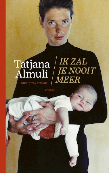 Ik zal je nooit meer - Tatjana Almuli (ISBN 9789038809298)