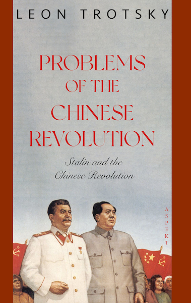 Problems of the Chinese Revolution - Leon Trotsky (ISBN 9789464620030)