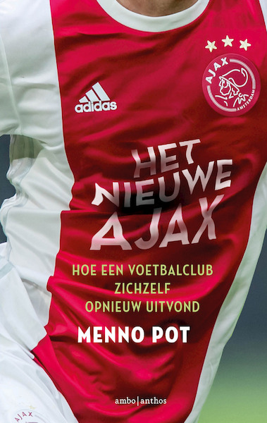 Het nieuwe Ajax - Menno Pot (ISBN 9789026360497)