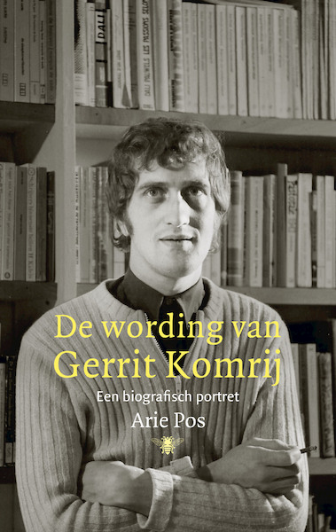 De wording van Gerrit Komrij - Arie Pos (ISBN 9789403180717)