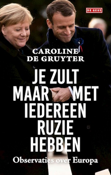 Je zult maar met iedereen ruzie hebben - Caroline de Gruyter (ISBN 9789044546873)