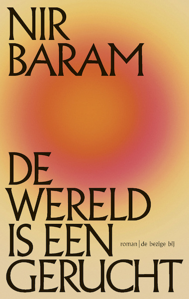 De wereld is een gerucht - Nir Baram (ISBN 9789403186313)