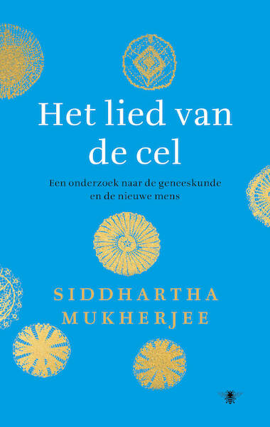 Het lied van de cel - Siddhartha Mukherjee (ISBN 9789403112121)