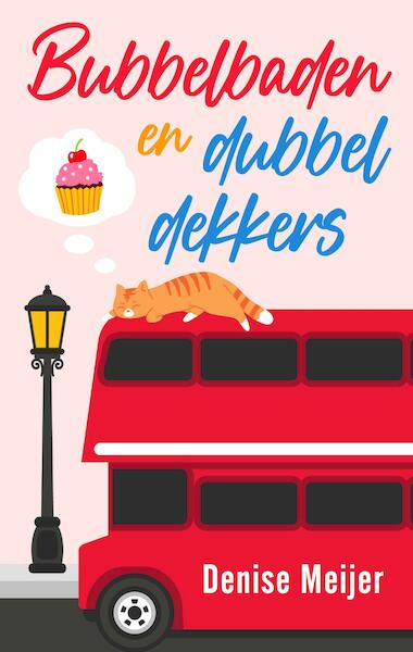 Bubbelbaden en dubbeldekkers - Denise Meijer (ISBN 9789047208075)
