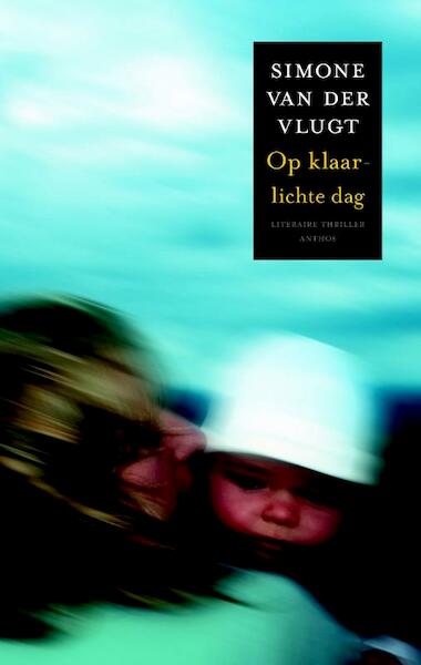 Op klaarlichte dag - Simone van der Vlugt (ISBN 9789041415325)