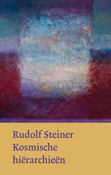 Kosmische hierarchieen - Rudolf Steiner (ISBN 9789060385395)