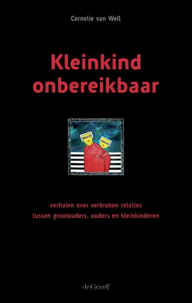Kleinkind onbereikbaar - Cornelie van Well (ISBN 9789077024317)
