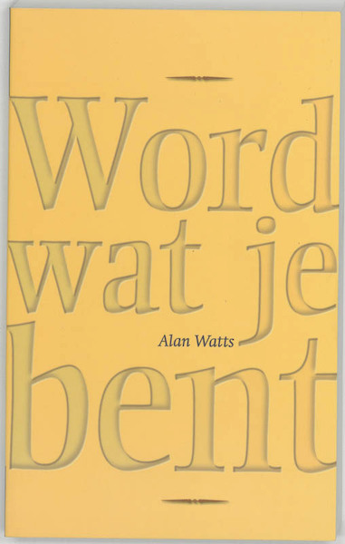 Word wat je bent - A. Watts (ISBN 9789077228234)