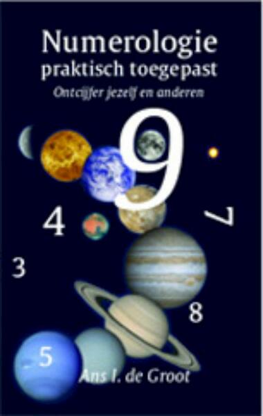 Numerologie praktisch toegepast - A.I. de Groot, Ans I. de Groot (ISBN 9789085161516)