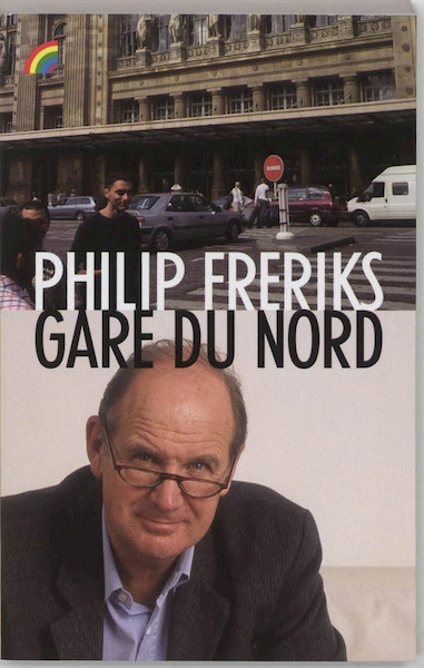 Gare du Nord - Philip Freriks (ISBN 9789041706089)
