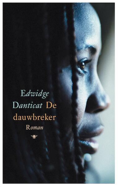De Dauwbreker - Edwidge Danticat (ISBN 9789023443490)