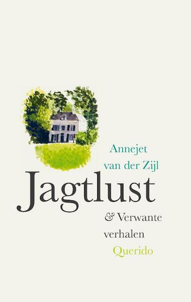 Jagtlust & verwante verhalen - Annejet van der Zijl (ISBN 9789021442648)