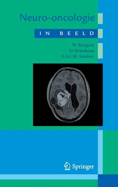 Neuro-oncologie in beeld - W. Boogerd, E.A.C.M. Sanders, D. Brandsma (ISBN 9789031386642)