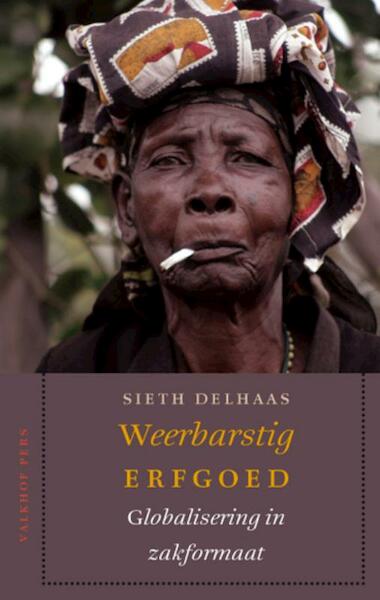 Weerbarstig erfgoed - Sieth Delhaas (ISBN 9789056253714)