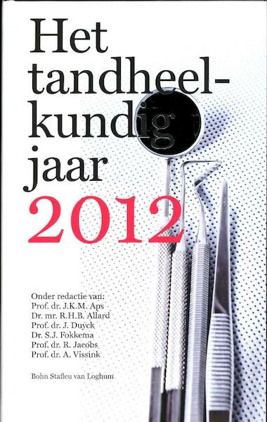 Het tandheelkundig jaar / 2012 - (ISBN 9789031389353)