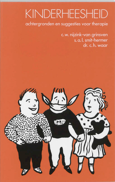 Kinderheesheid - C.W. Nijzink-van Grinsven, S.A.L. Smit-Hermer, C.H. Waar (ISBN 9789062839377)