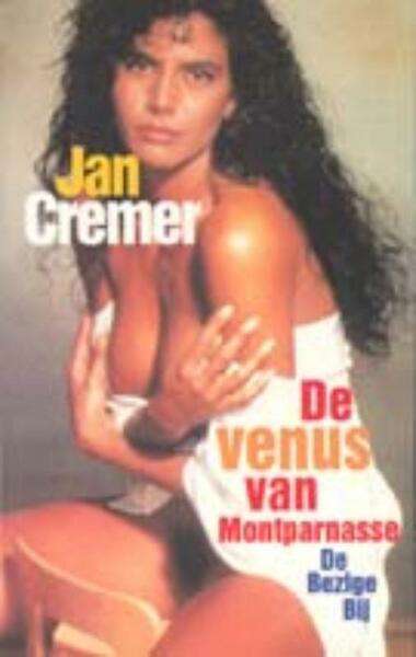 De venus van Montparnasse - Jan Cremer (ISBN 9789023438953)
