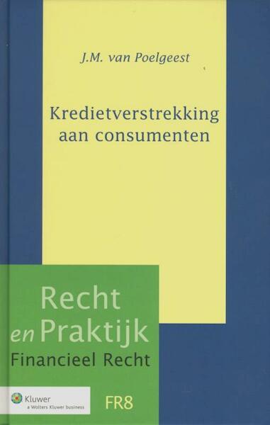 Kredietverstrekking aan consumenten - J.M. Poelgeest (ISBN 9789013097917)