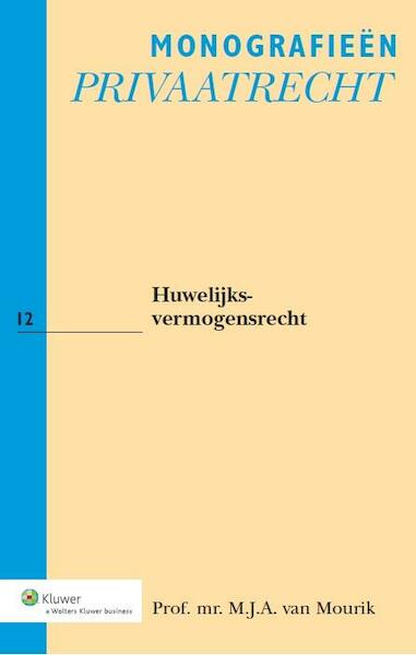 Huwelijksvermogensrecht - M.J.A. van Mourik (ISBN 9789013108651)