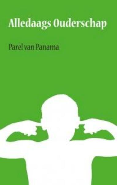 Alledaags ouderschap - Paul van Panama (ISBN 9789088504372)
