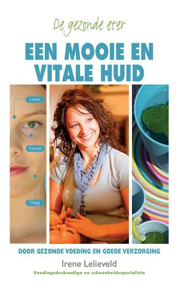 Een mooie en vitale huid - Irene Lelieveld (ISBN 9789038923901)