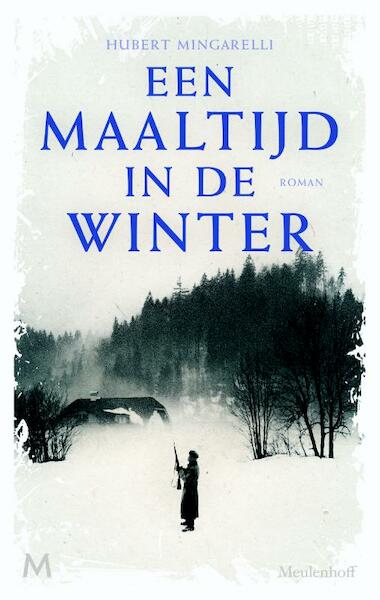 Een maaltijd in de winter - Hubert Mingarelli (ISBN 9789029089609)