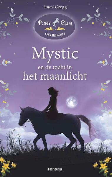 Mystic en de tocht in het maanlicht - Stacy Gregg (ISBN 9789022329696)