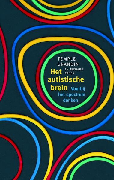 Het autistische brein - Temple Grandin, Richard Panek (ISBN 9789057124150)