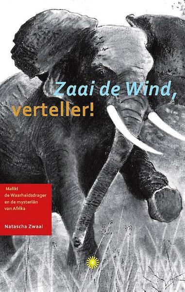 Zaai de wind, verteller - Natascha Zwaal (ISBN 9789077944066)