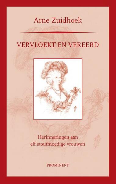 Vervloekt en vereerd - Arne Zuidhoek (ISBN 9789079272556)