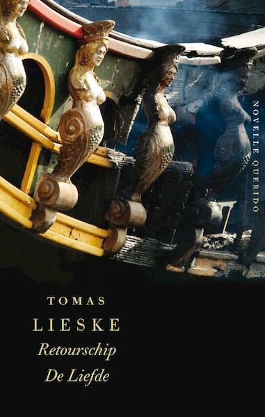 Retourschip de liefde - Tomas Lieske (ISBN 9789021457741)