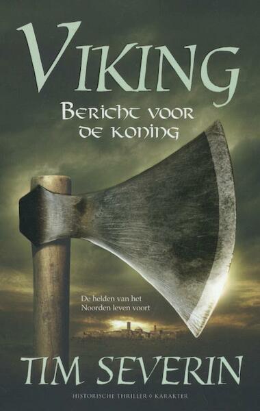 Bericht voor de koning - Tim Severin (ISBN 9789045207476)