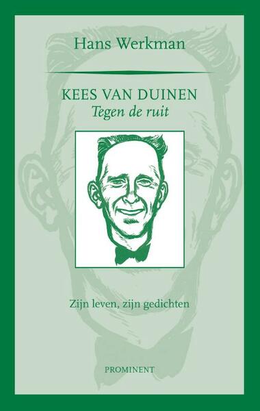 Kees van Duinen, tegen de ruit - Hans Werkman (ISBN 9789079272594)