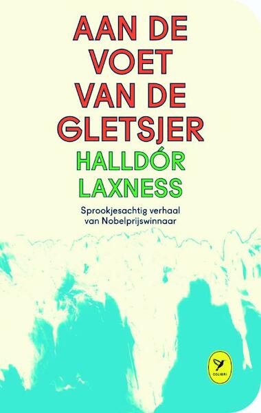 Aan de voet van de gletsjer - Halldór Laxness (ISBN 9789462371095)