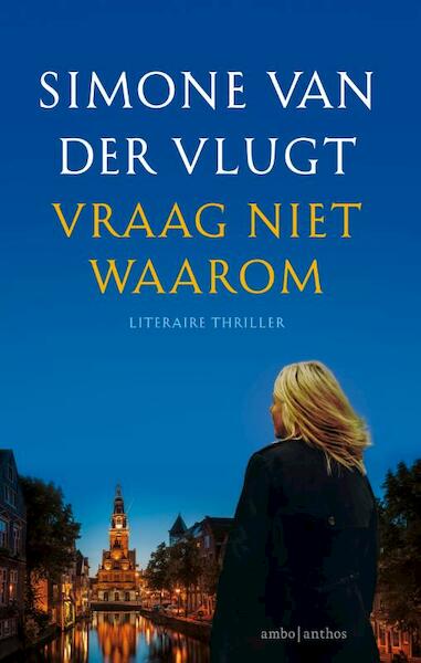 Vraag niet waarom - Simone van der Vlugt (ISBN 9789026331862)
