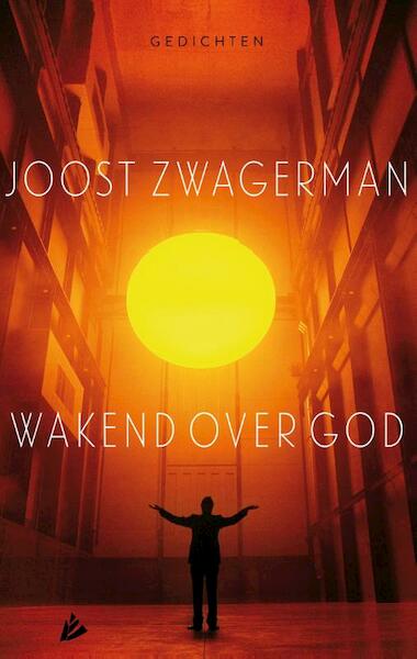 Wakend over God - Joost Zwagerman (ISBN 9789048829651)