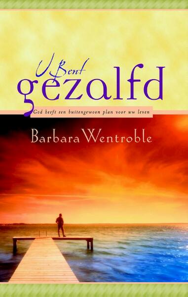 U bent gezalfd - Barbara Wentroble (ISBN 9789075226508)
