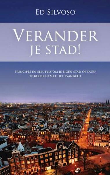 Verander je stad ! - Ed Silvoso (ISBN 9789075226355)