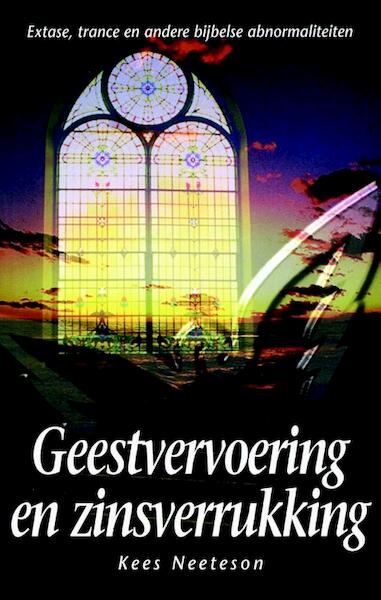 Geestvervoering en zinsverrukking - Kees Neeteson (ISBN 9789075226065)