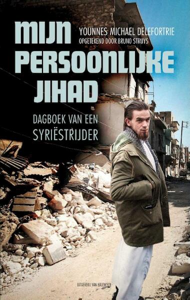 Mijn persoonlijke Jihad - Bruno Struys, Younnes Michael Delefortrie (ISBN 9789461314376)