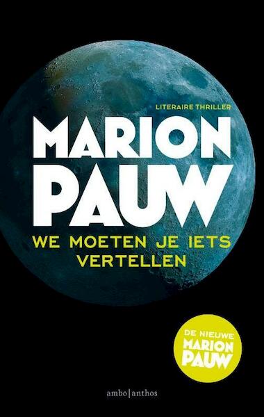 We moeten je iets vertellen - Marion Pauw (ISBN 9789026334122)