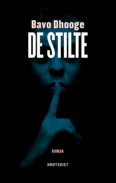 De stilte - Bavo Dhooge (ISBN 9789089244680)