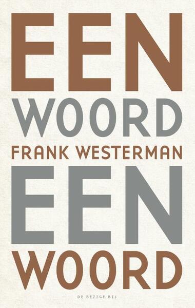 Een woord een woord - Frank Westerman (ISBN 9789023498599)