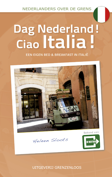 Dag Nederland! Ciao Italia! - Heleen Sloots (ISBN 9789461851697)