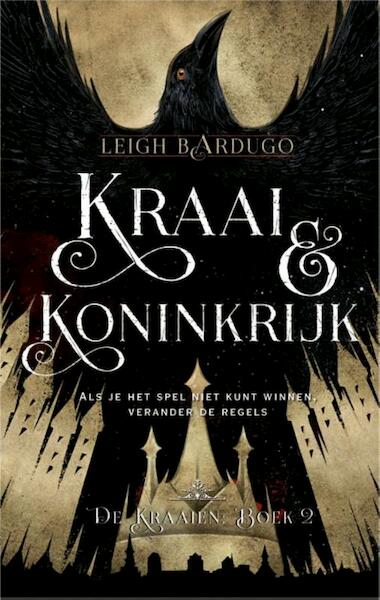 Kraai & koninkrijk - Leigh Bardugo (ISBN 9789020679366)