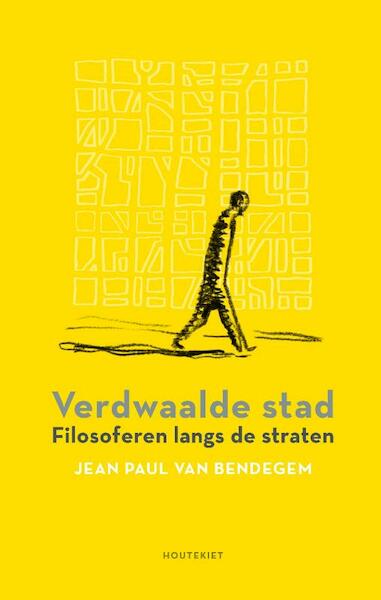 Verdwaalde stad - Jean Paul Van Bendegem (ISBN 9789089245748)